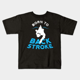 Born to BackStroke v2 Kids T-Shirt